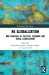 Seller image for Re-Globalization: New Frontiers of Political, Economic, and Social Globalization (Rethinking Globalizations) [Hardcover ] for sale by booksXpress