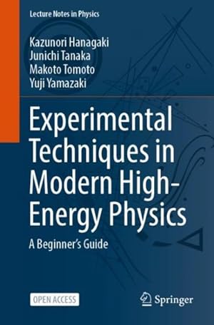 Seller image for Experimental Techniques in Modern High-energy Physics : A Beginner?s Guide for sale by GreatBookPrices