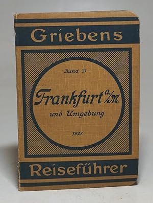 Frankfurt a. M. und Umgebung. 35. Auflage. Mit 4 Karten und 4 Grundrissen.