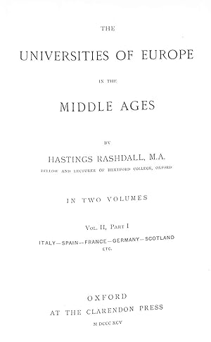 Bild des Verkufers fr The Universities Of Europe In The Middle Ages. In Two Volumes. Vol. II, Part I - Italy, Spain, France, Germany, Scotland Etc. zum Verkauf von WeBuyBooks