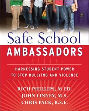 Seller image for Safe School Ambassadors: Harnessing Student Power to Stop Bullying and Violence by Phillips, Rick, Pack, Chris, Linney, John [Paperback ] for sale by booksXpress
