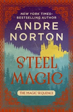 Imagen del vendedor de Steel Magic (The Magic Sequence) by Norton, Andre [Paperback ] a la venta por booksXpress