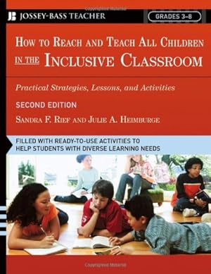 Seller image for How To Reach and Teach All Children in the Inclusive Classroom: Practical Strategies, Lessons, and Activities, 2nd Edition by Rief, Sandra F., Heimburge, Julie A. [Paperback ] for sale by booksXpress