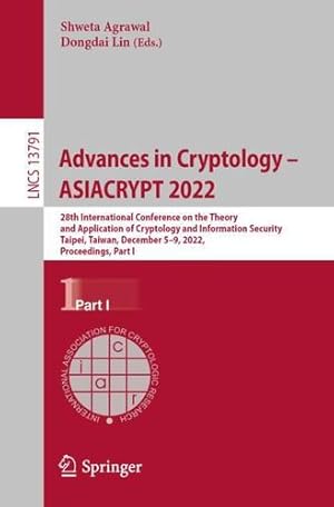 Immagine del venditore per Advances in Cryptology â   ASIACRYPT 2022: 28th International Conference on the Theory and Application of Cryptology and Information Security, Taipei, . I (Lecture Notes in Computer Science, 13791) [Paperback ] venduto da booksXpress