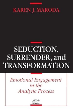 Seller image for Seduction, Surrender, and Transformation: Emotional Engagement in the Analytic Process (Relational Perspectives Book Series) by Maroda, Karen J. [Paperback ] for sale by booksXpress