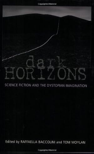 Immagine del venditore per Dark Horizons: Science Fiction and the Dystopian Imagination [Paperback ] venduto da booksXpress