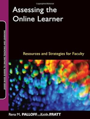 Immagine del venditore per Assessing the Online Learner: Resources and Strategies for Faculty by Palloff, Rena M., Pratt, Keith [Paperback ] venduto da booksXpress