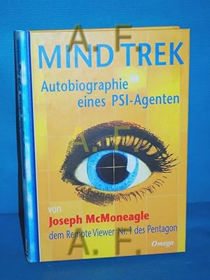 Bild des Verkufers fr Mind Trek : Autobiographie eines PSI-Agenten. von. Mit einem Vorw. von Charles Tart zum Verkauf von Antiquarische Fundgrube e.U.