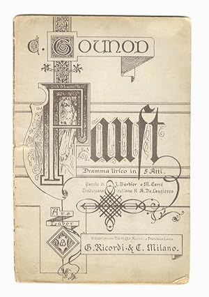 Faust. Dramma lirico in cinque atti. [.] Traduzione italiana di Achille de Lauzières. Musica di C...