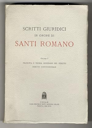 Scritti giuridici in onore di Santi Romano. Volume I: Filosofia e teoria generale del diritto. Di...