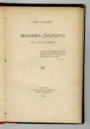 Bild des Verkufers fr Monarchia e socialismo nell'ora presente. zum Verkauf von Libreria Oreste Gozzini snc