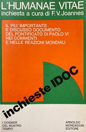 L'HUMANAE VITAE. INCHIESTA. IL PIÙ IMPORTANTE E DISCUSSO DOCUMENTO DEL PONTIFICATO DI PAOLO VI NE...