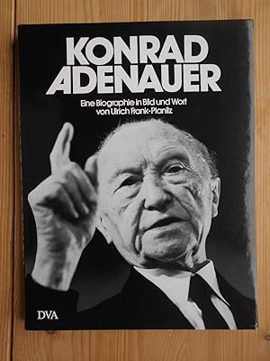 Bild des Verkufers fr Konrad Adenauer : eine Biographie in Bild und Wort. zum Verkauf von Antiquariat Rohde