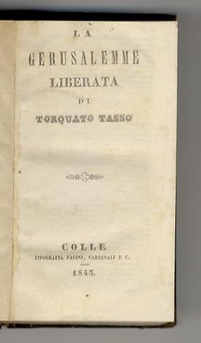 Seller image for La Gerusalemme liberata di Torquato Tasso. [Legato con:] Pignotti Lorenzo. Favole e novelle di Lorenzo Pignotti aretino. for sale by Libreria Oreste Gozzini snc