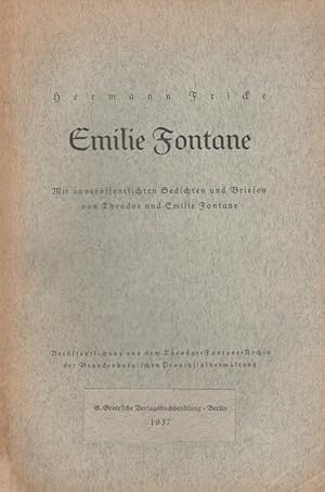 Seller image for Emilie Fontane : Mit unverffentlichen Gedichten und Briefen von Theodor und Emilie Fontane. Verffentlichung aus dem Theodor-Fontane-Archiv der Brandenburgischen Provinzialverwaltung for sale by Versandantiquariat Nussbaum