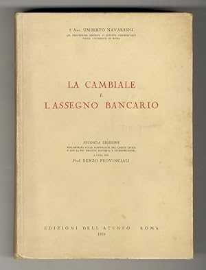 Bild des Verkufers fr La cambiale e l'assegno bancario. Seconda edizione rielaborata colle disposizioni del codice civile e con la pi recente dottrina e giurisprudenza. A cura del prof. Renzo Provinciali. zum Verkauf von Libreria Oreste Gozzini snc