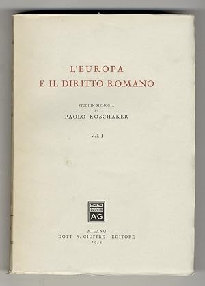 Studi in memoria di Paolo Koschaker. L'Europa e il diritto romano.