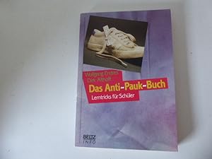 Bild des Verkufers fr Das Anti-Pauk-Buch. Lerntricks fr Schler. Beltz Info. TB zum Verkauf von Deichkieker Bcherkiste