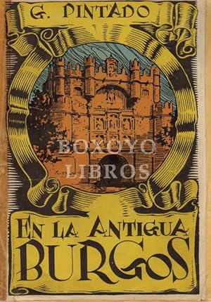 Imagen del vendedor de En la antigua Burgos, cabeza de Castilla. Poemas. Ilustraciones del artista brugals Fortunato Julin a la venta por Boxoyo Libros S.L.