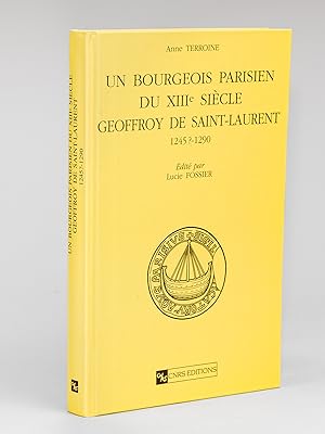 Seller image for Un Bourgeois parisien du XIIIe sicle Geoffroy de Saint-Laurent (1245 ? - 1290) for sale by Librairie du Cardinal