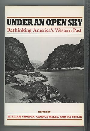 Bild des Verkufers fr Under An Open Sky: Rethinking America's Western Past zum Verkauf von Joe Orlik Books