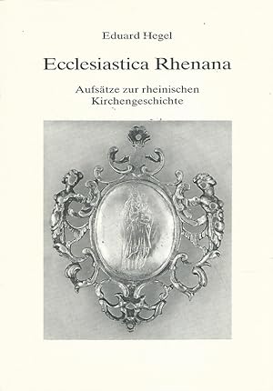 Bild des Verkufers fr Ecclesiastica Rhenana. Aufstze zur rheinischen Kirchengeschichte. Hrsg. von Severin Corsten ; Gisbert Knopp / Historischer Verein fr den Niederrhein, insbesondere das Alte Erzbistum Kln: Verffentlichungen des Historischen Vereins fr den Niederrhein, insbesondere das Alte Erzbistum Kln ; 16. zum Verkauf von Lewitz Antiquariat