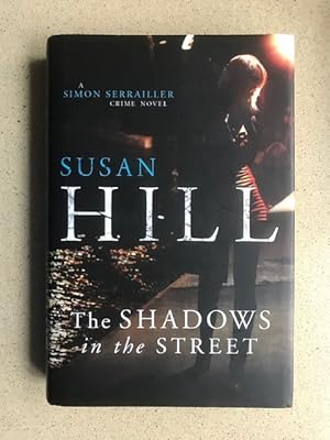 Seller image for The Shadows in the Street: Simon Serrailler Book 5 for sale by Weysprings Books, IOBA, PBFA