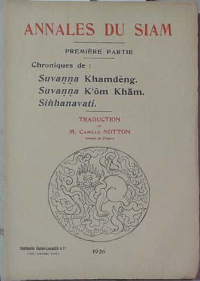 Bild des Verkufers fr Annales du Siam Vol. 1: Premiere Partie Chroniques de: Suvanna Khamdeng, Suvanna k'om Kham, Sinhanavati zum Verkauf von SEATE BOOKS