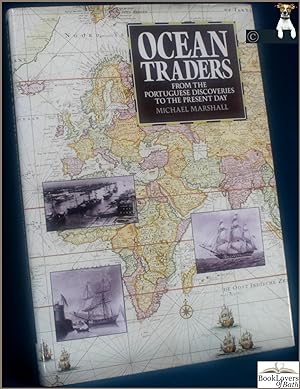 Ocean Traders: From the Portugese Discoveries to the Present Day