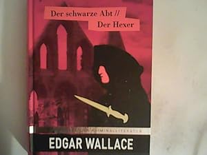 Imagen del vendedor de Der schwarze Abt - Der Hexer : Meisterwerke der Kriminalliteratur. a la venta por ANTIQUARIAT FRDEBUCH Inh.Michael Simon