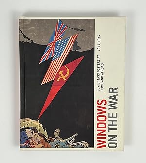 Seller image for Windows on the War: Soviet TASS Posters at Home and Abroad, 1941-1945 for sale by Free Play Books