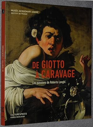 Imagen del vendedor de De Giotto a Caravage : les passions de Roberto Longhi a la venta por Springhead Books