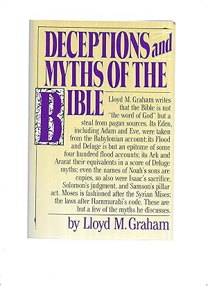 Seller image for DECEPTIONS AND MYTHS OF THE BIBLE; Is The Holy Bible Holy ? Is It The Word Of God? for sale by Chris Fessler, Bookseller