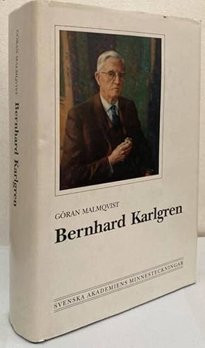 Bernhard Karlgren. Ett forskarporträtt