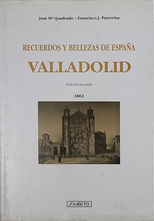 Imagen del vendedor de Recuerdos y bellezas de Espaa. Valladolid a la venta por Librera Pramo