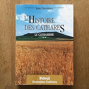 Imagen del vendedor de L'Histoire des Cathares. Le catharisme ** a la venta por Les bouquins d'Alain