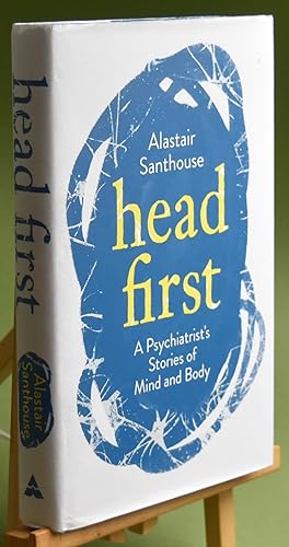 Seller image for Head First. A Psychiatrist's Stories of Mind and Body. for sale by Libris Books