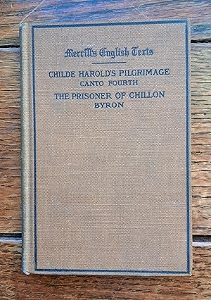 Immagine del venditore per Childe Harold's Pilgrimage Canto Fourth and The Prisoner of Chillon by Lord Byron venduto da Grandma Betty's Books