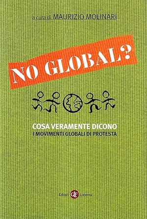 No global? Cosa veramente dicono i movimenti globali di protesta