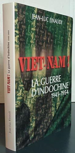 Seller image for VIET-NAM.LA GUERRE D'INDOCHINE.1945-1954. for sale by irma ratnikaite