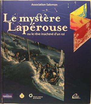 Image du vendeur pour Le mystre Laprouse, ou le rve inachev d'un roi mis en vente par Philippe Lucas Livres Anciens