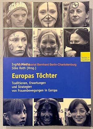 Bild des Verkufers fr Europas Tchter. Traditionen, Erwartungen und Strategien von Frauenbewegungen in Europa zum Verkauf von Antiquariat Bernhard