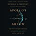 Seller image for Apollo's Arrow: The Profound Impact of Pandemics on the Way We Live [Audio Book (CD) ] for sale by booksXpress