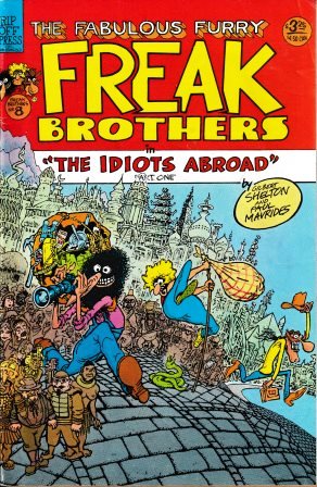 The Fabulous Furry Freak Brothers: #8 - The Idiots Abroad Part One