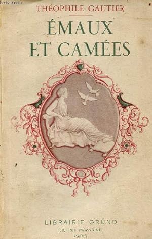Bild des Verkufers fr Emaux et cames - Collection la bibliothque prcieuse. zum Verkauf von Le-Livre