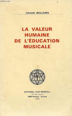 Seller image for La valeur humaine de l'ducation musicale. for sale by Le-Livre