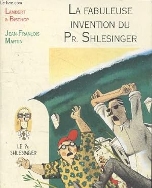 Image du vendeur pour La fabuleuse invention du Pr. Shlesinger (Collection "Pleine Lune") mis en vente par Le-Livre