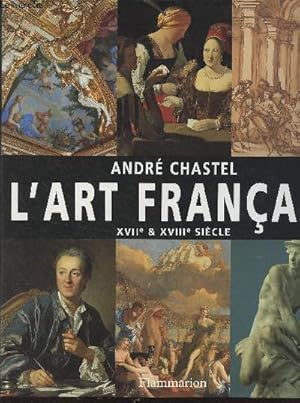 Image du vendeur pour L'art franais XVIIe & XVIIIe sicle - III - Ancien rgime 1620-1775 mis en vente par Le-Livre