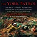 Seller image for The York Patrol: The Real Story of Alvin York and the Unsung Heroes Who Made Him World War I's Most Famous Soldier [Audio Book (CD) ] for sale by booksXpress