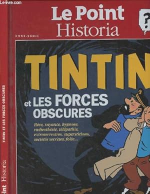 Image du vendeur pour Le Point Historia Hors-Srie - Tintin et les forces obscures - Tintin c'est fantastique - Les cls du songe - Le rve, messager des dieux, puis de l'inconscient -Visions hallucines - La voyance, Catherine de Mdicis sous influences - Marchands de sommei mis en vente par Le-Livre